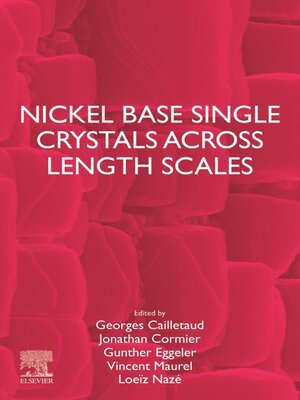 cover image of Nickel Base Single Crystals Across Length Scales